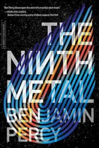 The cover of The Ninth Metal by Benjamin Percy