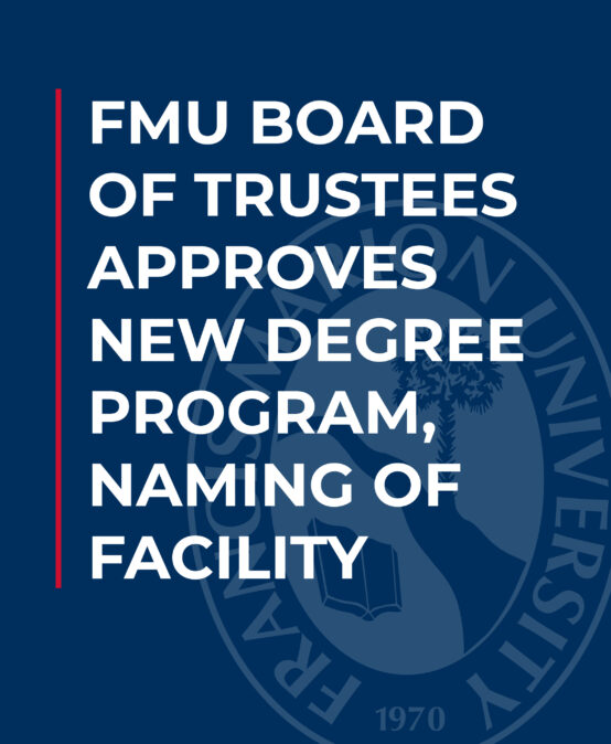 FMU Board of Trustees approves new degree program, naming of facility